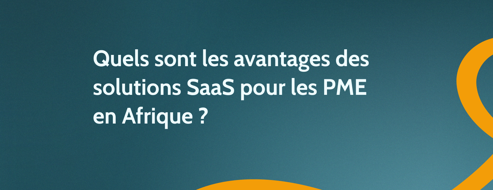 Quels sont les avantages des solutions SaaS pour les PME en Afrique ?