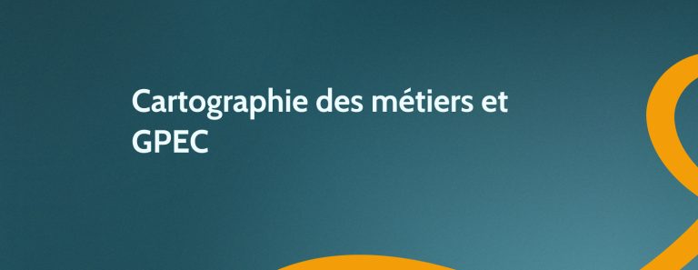 Cartographie des métiers et GPEC :